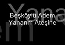 Beşköylü Adem - Yanarım Ateşine [HQ]