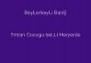 BeyLerbeyLi BarıŞ * Tribün Cocugu BeLLi Heryerde [HQ]