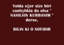 BİLİN Kİ O SOFİDİR