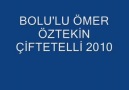 bolulu ömer öztekin ciftetelli 2010 serisi