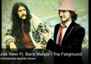 Burak Yeter Ft.Barış Manço - Trip Fairground