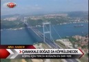 Çanakkale ye Köprü Geliyor.. [HQ]