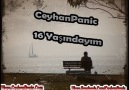 CeyhanPanic - 16 Yaşındayım ..! [HQ]