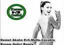 Demet Akalın Evli Mutlu Çocuklu Kerem Gelici Remix [HQ]