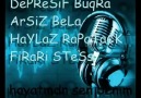 DePReSiF BuqRa - ARsiZ BeLa - HaYLaZ - FiRaRi STRess