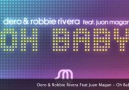 Dero & Robbie Rivera Ft Juan Magan - Oh Baby (Nicola Fasano Mix) [HQ]