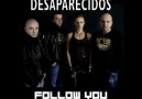 Desaparecidos - Follow You