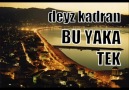 deyz kadran - Bu Yaka Tek. GİRESUN [HQ]