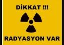 DİKKAT RADYASYON VAR [HQ]