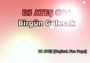 Dj Ateş CGS - Birgün Gelecek