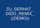 dj-by_remix_ serhat_dido- demo [HQ]