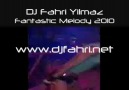 DJ Fahri Yilmaz - Fantastic Melody (Original Üretim) [HQ]
