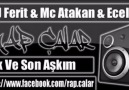 Dj Ferit & Mc Atakan vs. Ecel : İlk Ve Son Aşkım [HQ]