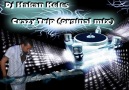 DjHakan Keles - Crazy Trip ( Orginal Mix ) [HQ]