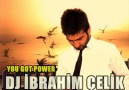 Dj İbrahim Çelik - You Get Power
