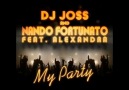 Dj Joss and Nando Fortunato feat. Alexandra - My Party