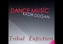 Dj Kadir Doğan - Tribal Enfection