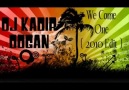 DJ KADİR DOĞAN - We Come One (2010 Edit)