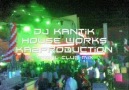 Dj Kantik - House work (Ka2Production) Tribal Club Mix [HQ]