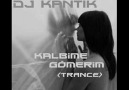 Dj KaNTİK - Kalbime Gömerim Trance (Ka2 Production)