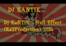 Dj KaNTiK - Null Effect (Ka2Production) !!!Ss [HQ]