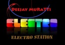 Dj MuRaTTi - Electro Station - 2010 ( Full Üretim )