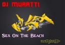 Dj MuRaTTi & Sex On The Beach - 2010 ( Electronic ) [HQ]