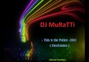 DJ MuRaTTi - This is the Police - 2011 ( Electronica ) [HD]