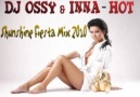 Dj Ossy & Inna - Hot (Shunshine Fiesta Mix 2010)