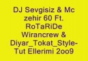 DJ Sevgisiz & Mc zehir 60 Ft RoTaRiDe