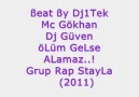 Dj1Tek Mc Gökhan Dj Güven  ÖLüm GeLse ALamaz..!  2011