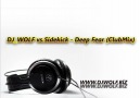 DJ-WOLF vs.Sidekick - Deep Fear (ClubMix) [HQ]