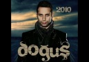 DOĞUŞ - GİTME (YENİ ALBÜM 2010) [HQ]