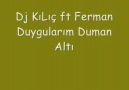 Duyqularım Duman Altı..==>