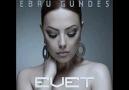 Ebru Gündeş - Tükeneceğiz