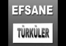 EFSANE TÜRKÜLER