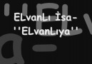 ELvanLı İsa--ELvanLıya ELvanlıya