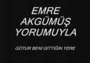 Emre - Götür Beni Gittiğin Yere [HQ]