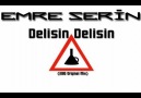 Emre Serin - Delisin Delisin (2010 Original Mix)