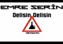 Emre Serin-Delisin Delisin(2010 Original Mix) [HQ]