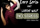 EMRE SERİN feat LAURENT WOLF-NO STRESS (2010 Original Mix)