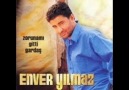 Enver yılmaz- Dar ettin dünyamı