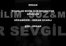 ErGan - Ezanlar Bizim İçin Okunuyor Sevgilim ... YepYeni .. [HQ]