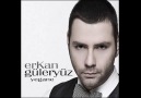 erKan güleryüz - yegane