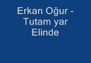 Erkan Oğur-Tutam Yar Elinden