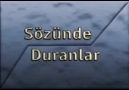 ezgiler(marşlar)...sözünde duranlar...