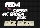 FEDA - ÇAPKIN - Jesus & mc erdem - - BİZ BİZE [HQ]