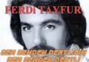 FERDİ TAYFUR - SEN BENDEN DERTLİSİN