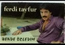 FeRDi TaYFuR..UNuTMaK İSTiYoRuM..!