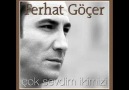 ferhat göçer--biri bana gelsin..